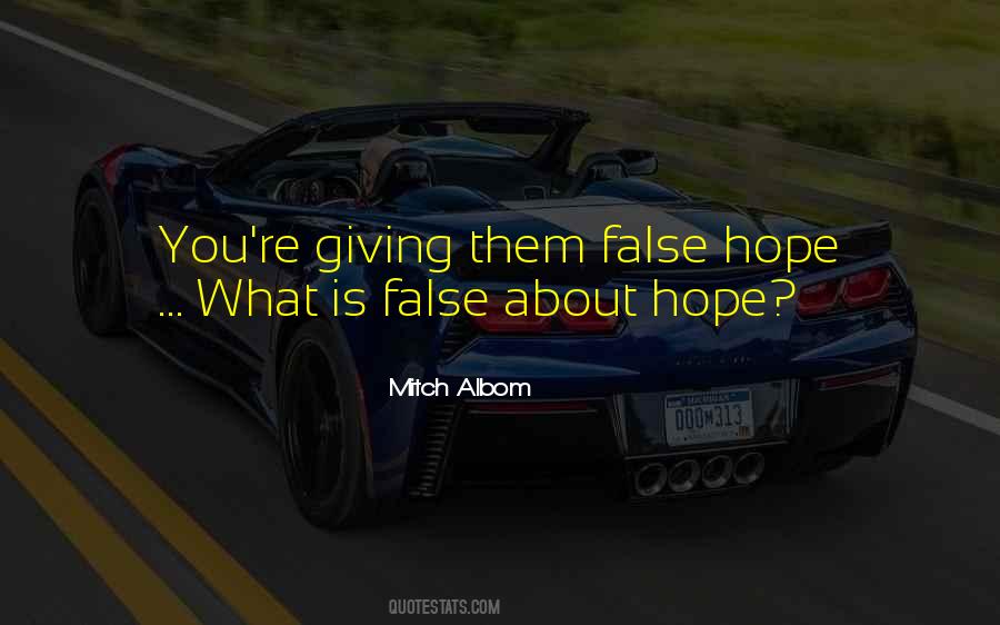 Quotes About False Hope #1145673