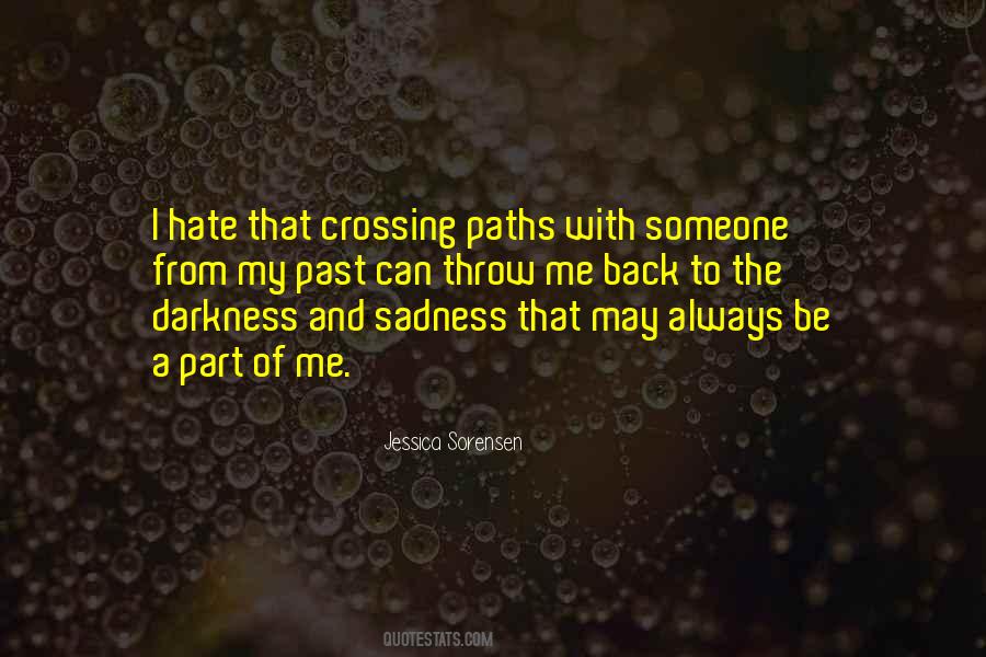 Quotes About Crossing Paths With Someone #1422182