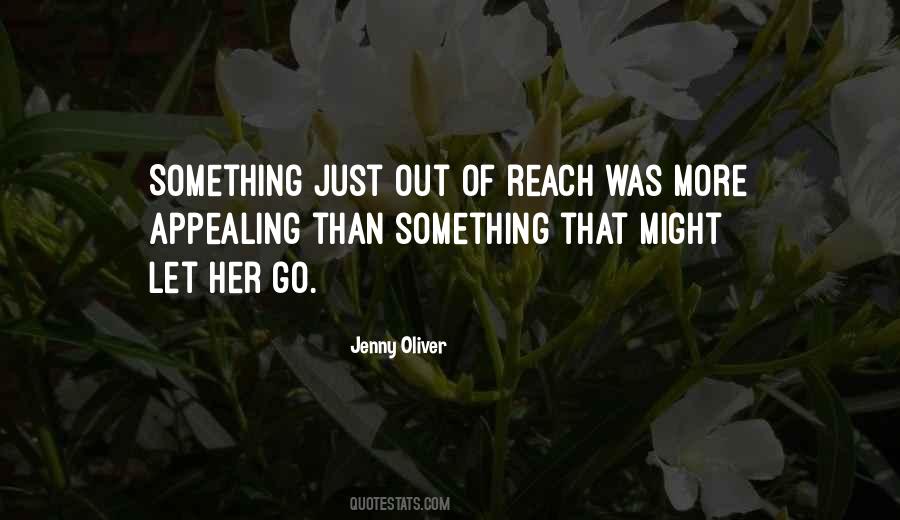 Quotes About Something Out Of Reach #321209