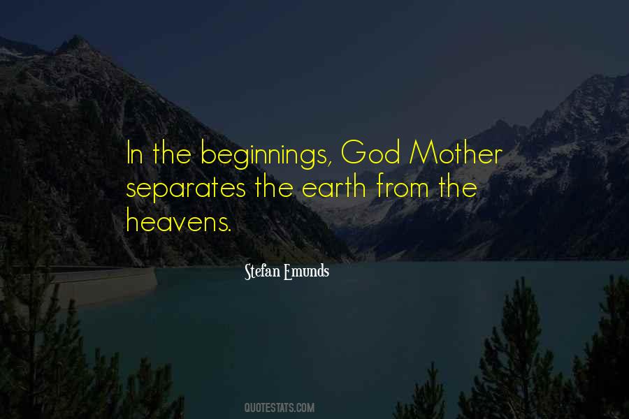 Earth Heavens Quotes #569006