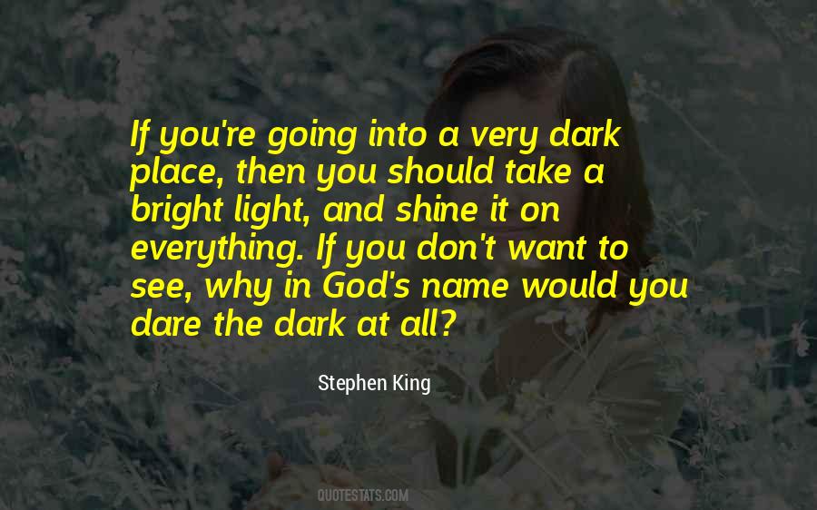 Quotes About Shine In The Dark #1011172