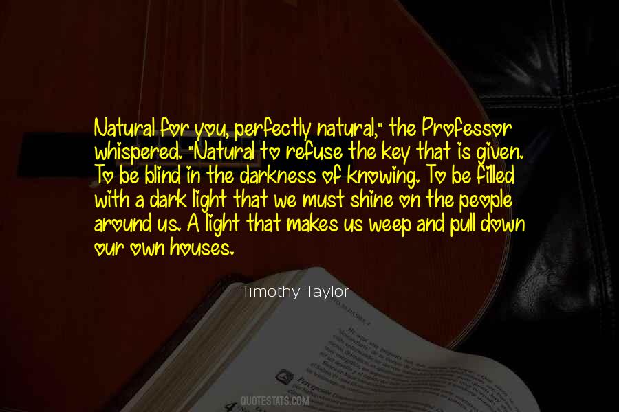 Quotes About Shine In The Dark #1865854