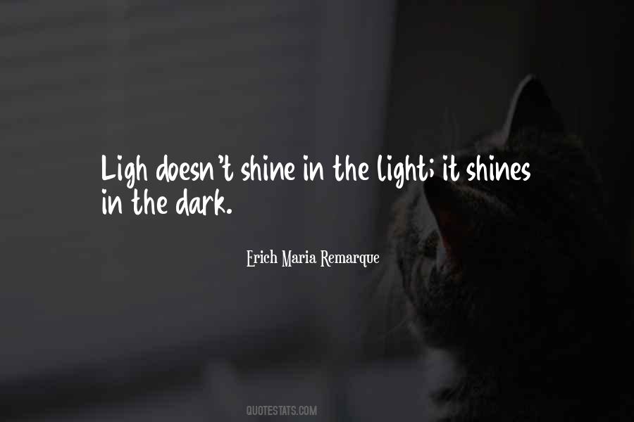 Quotes About Shine In The Dark #702549