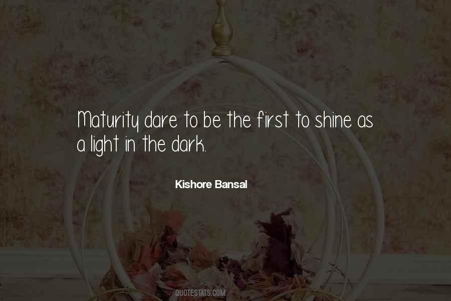 Quotes About Shine In The Dark #728491