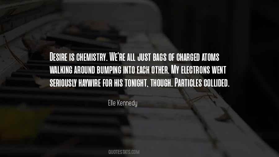 Charged Particles Quotes #1248362