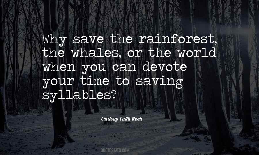 Quotes About Saving The Rainforest #891181