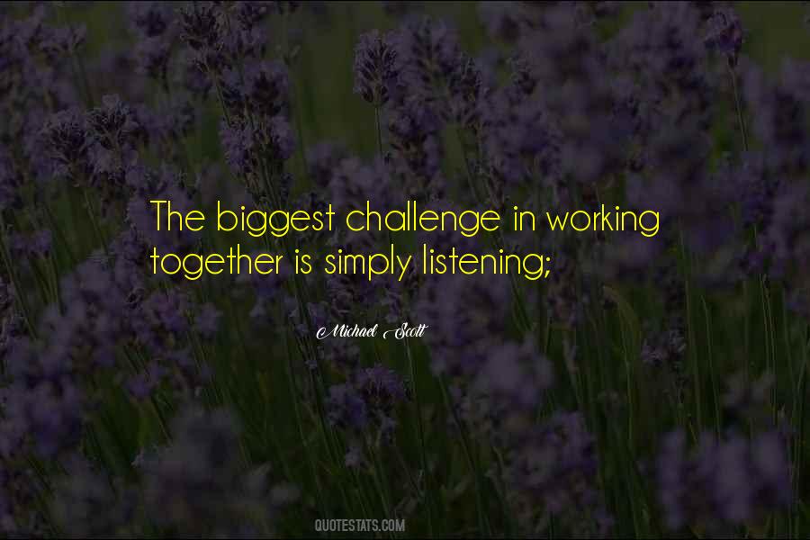 Biggest Challenge Quotes #363540