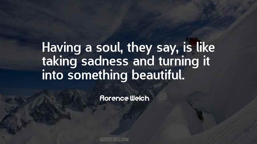 Quotes About A Beautiful Soul #337418
