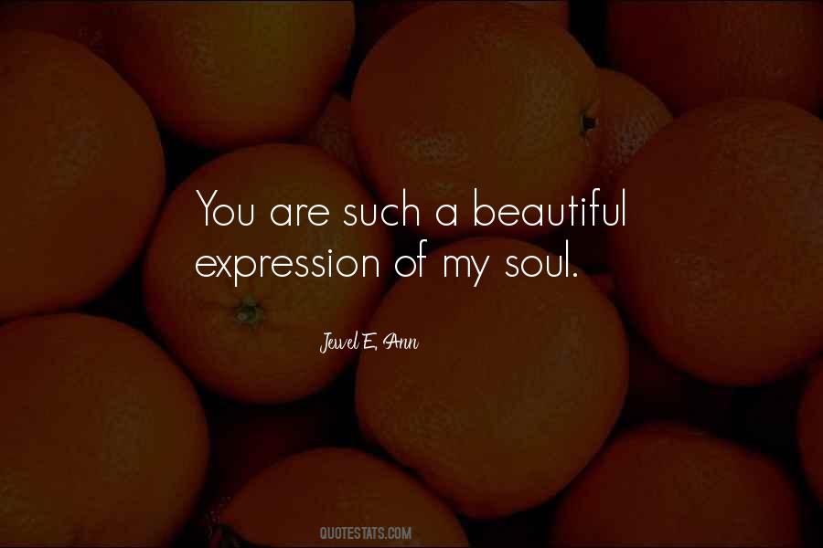 Quotes About A Beautiful Soul #919080