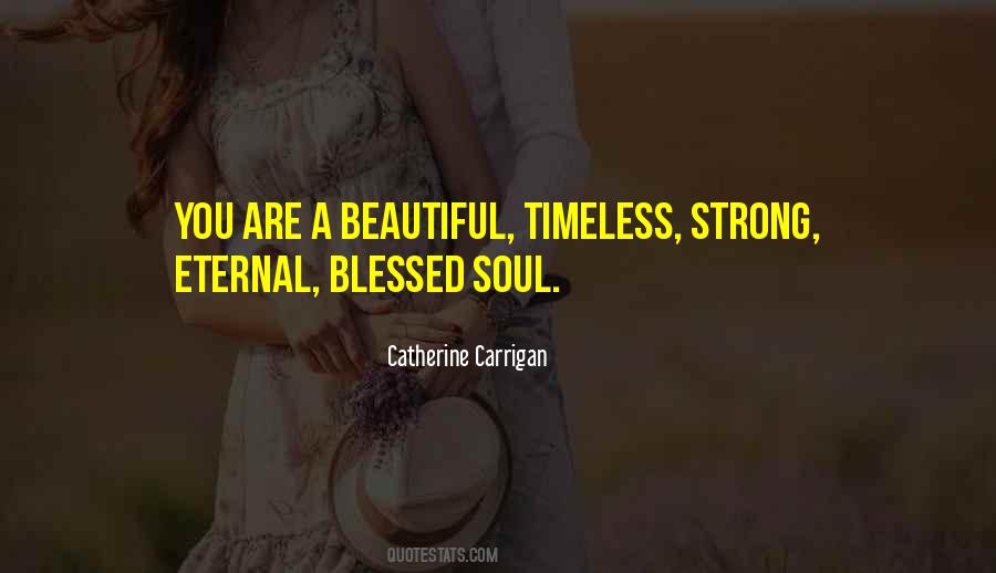 Quotes About A Beautiful Soul #943029
