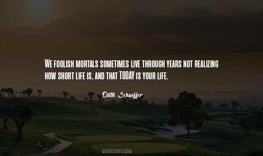 Quotes About Short Life #481763