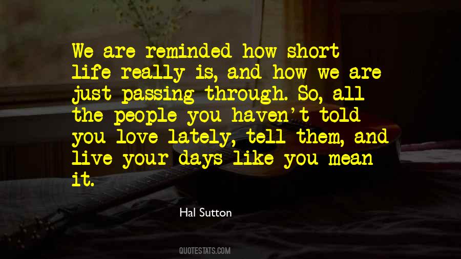 Quotes About Short Life #490286