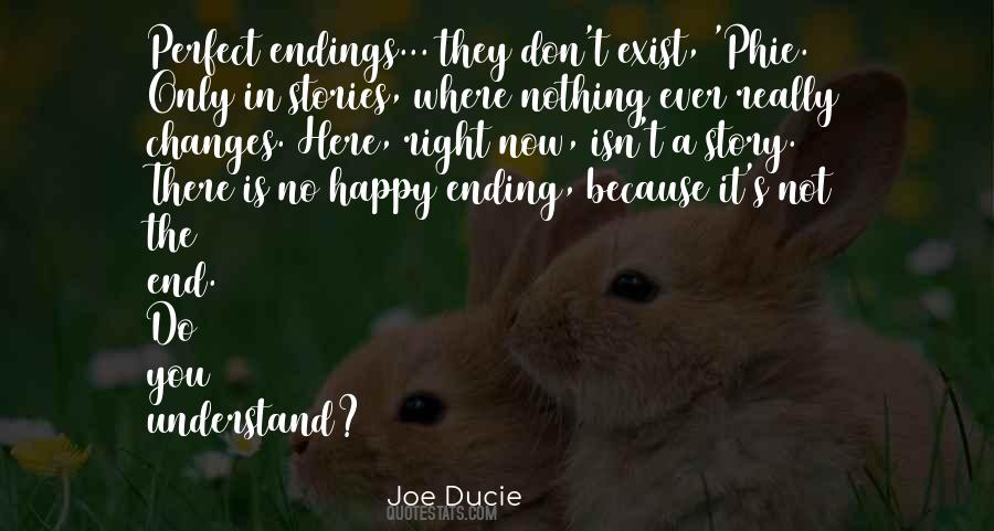 Quotes About No Happy Endings #136550