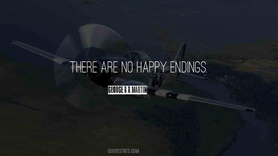 Quotes About No Happy Endings #1830856