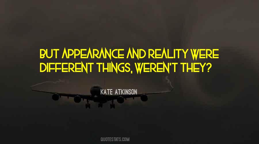 Quotes About Appearance Versus Reality #976640