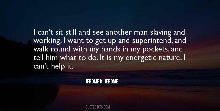 Quotes About Working With Your Hands #252511