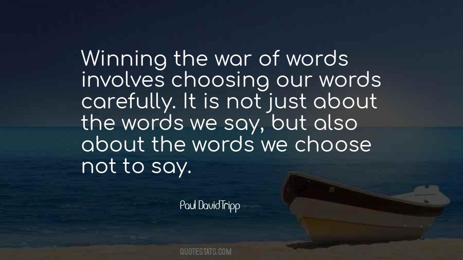 Quotes About Choosing Words Carefully #1742358