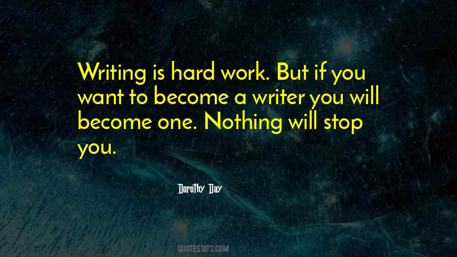 Writing Is Work Quotes #142828