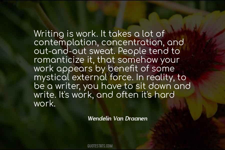 Writing Is Work Quotes #1535955