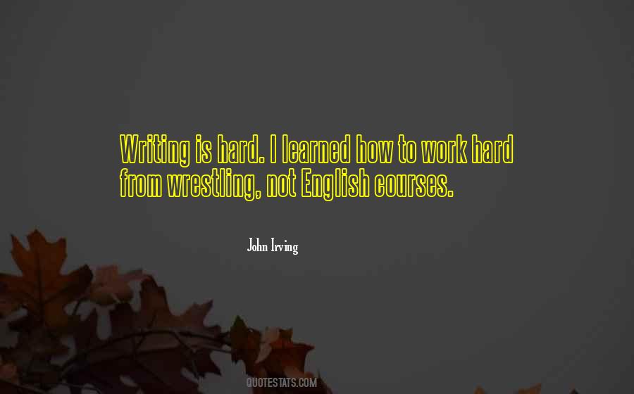 Writing Is Work Quotes #161882