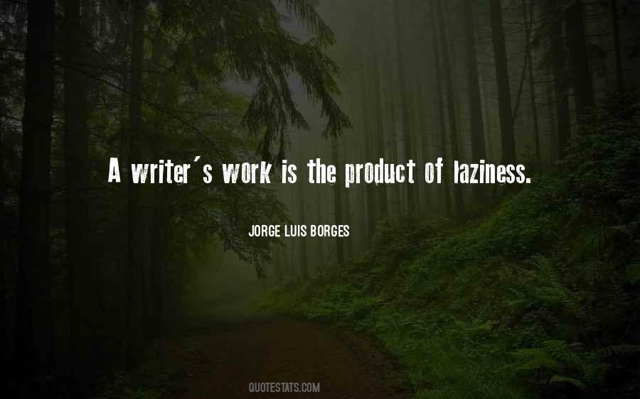 Writing Is Work Quotes #221489