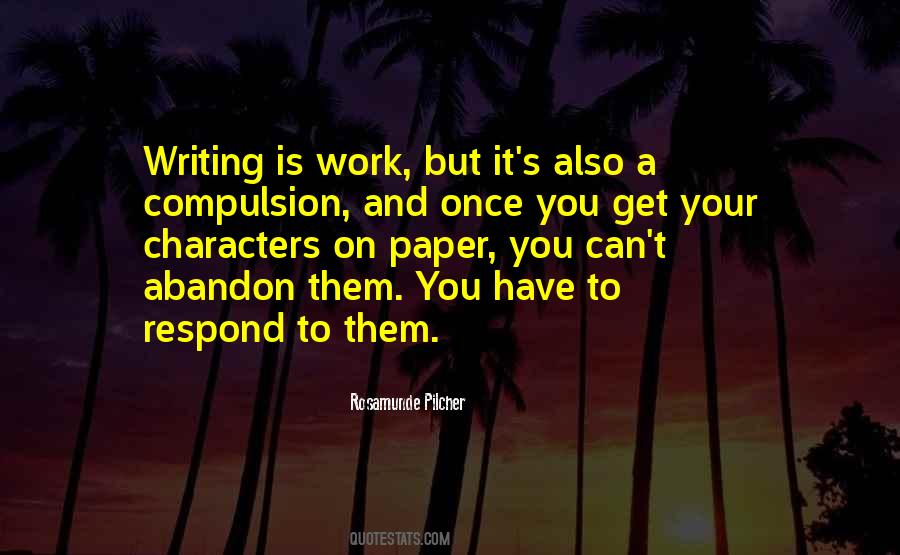 Writing Is Work Quotes #439010
