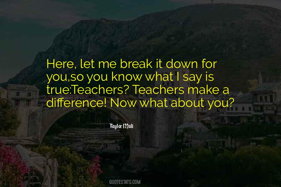 Teachers Teachers Quotes #933064