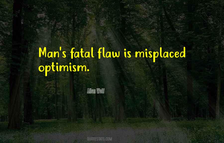 Misplaced Optimism Quotes #566651