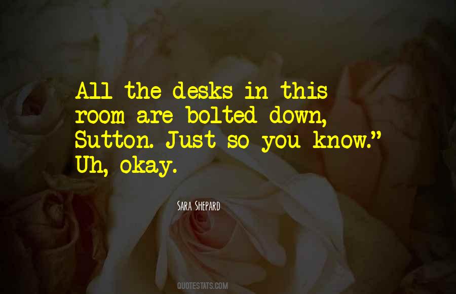 Quotes About Desks #1178276