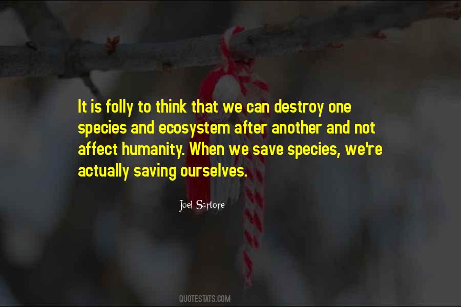 Quotes About Saving Humanity #252621