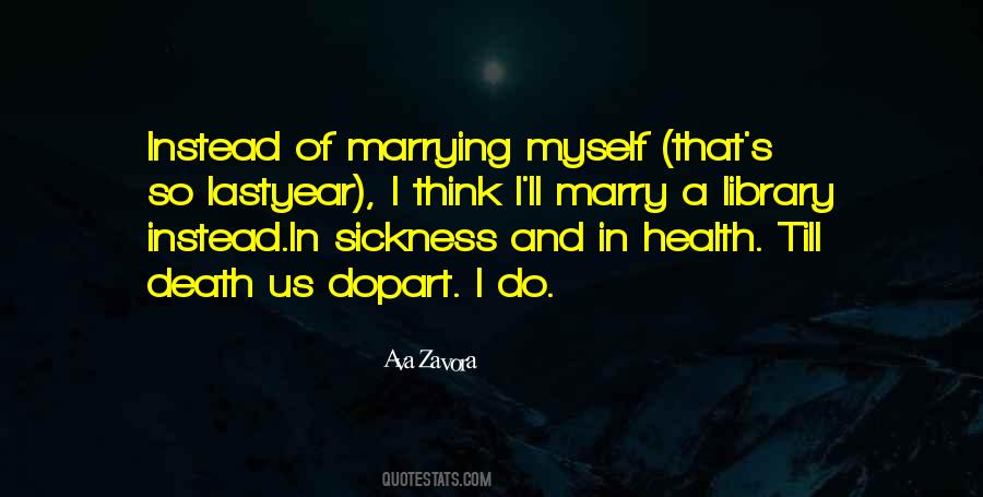 Quotes About Sickness And Death #1750914