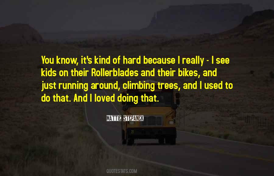 Quotes About Rollerblades #928559