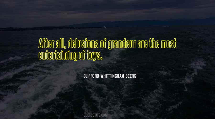 Quotes About Delusions Of Grandeur #1055034