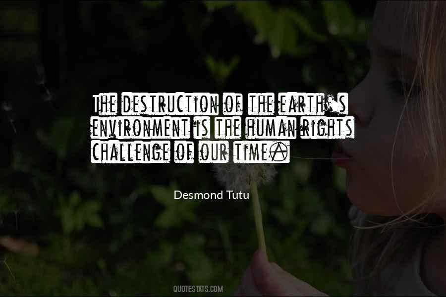 Quotes About The Destruction Of The Environment #1398510