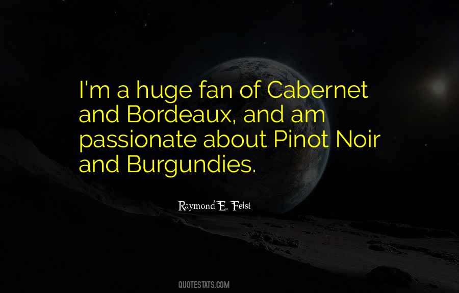 Quotes About Pinot Noir #477290