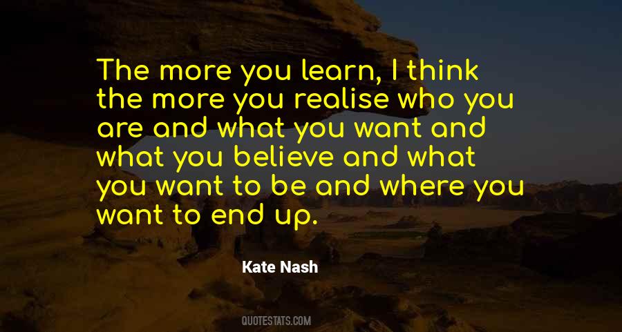 More You Learn Quotes #1540386