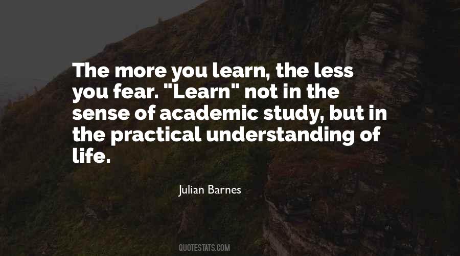 More You Learn Quotes #1678011