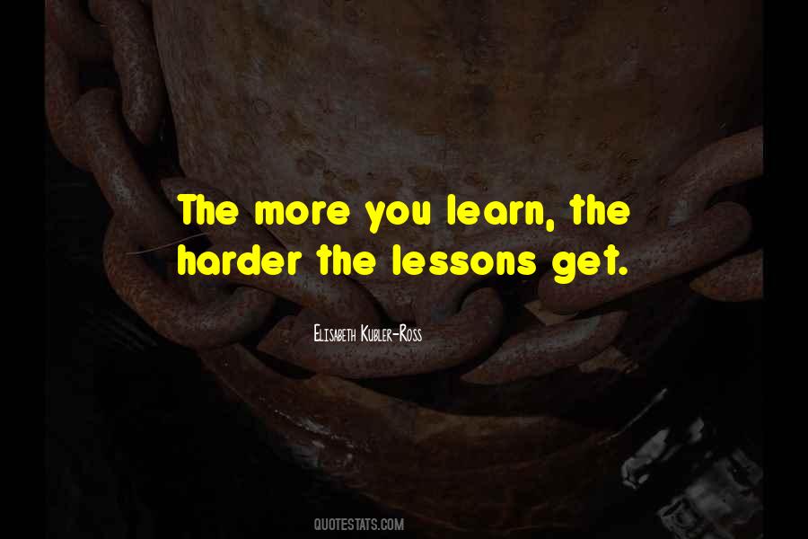 More You Learn Quotes #773252