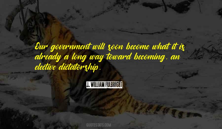 Dictatorship Government Quotes #1102338