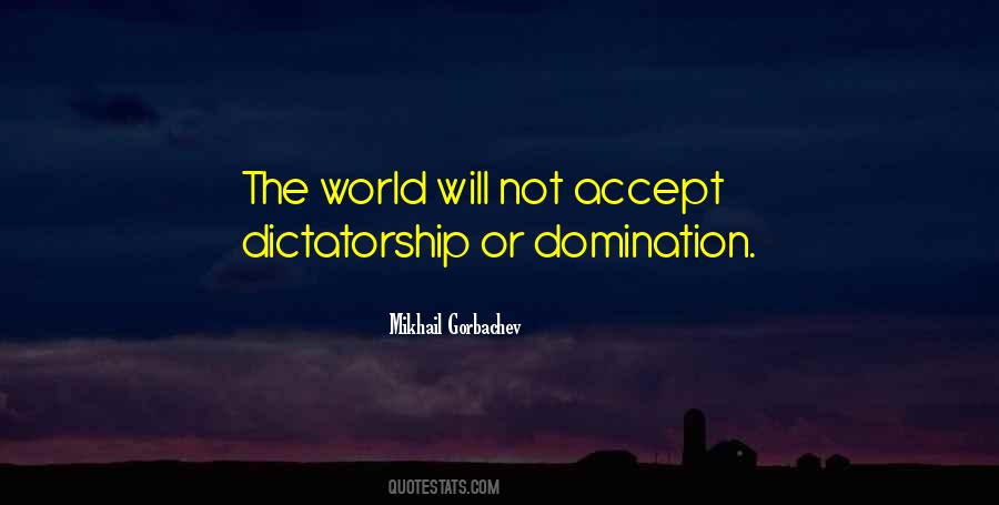 Dictatorship Government Quotes #1243918