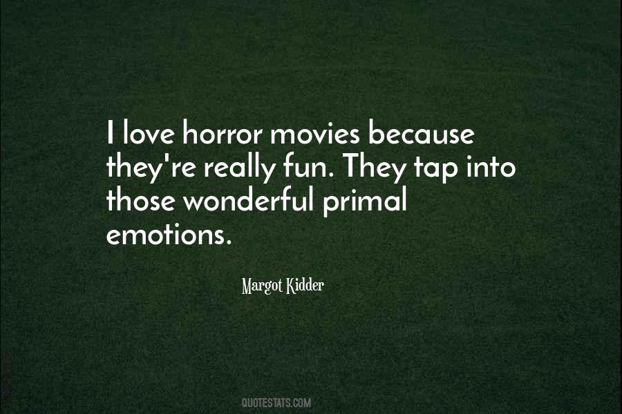 Quotes About Horror Movies #1008719