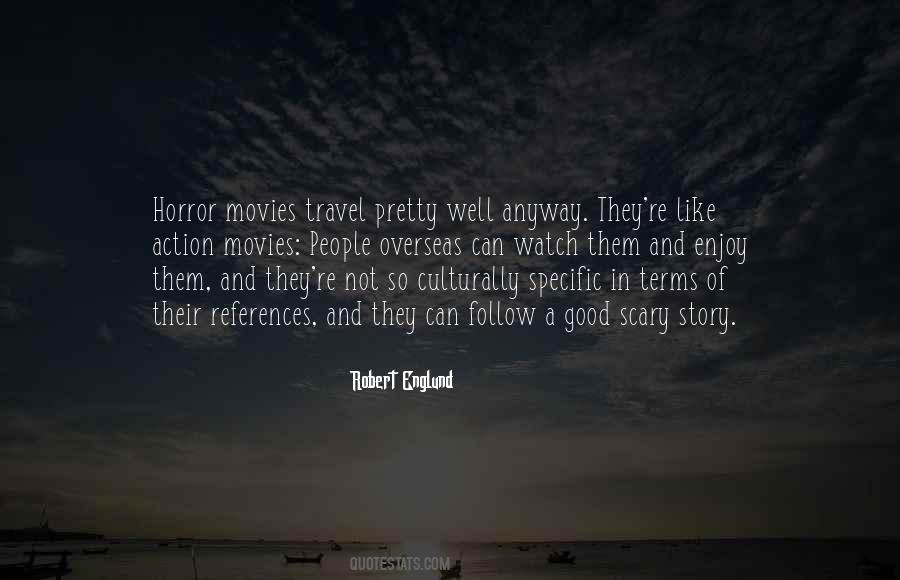 Quotes About Horror Movies #1279011