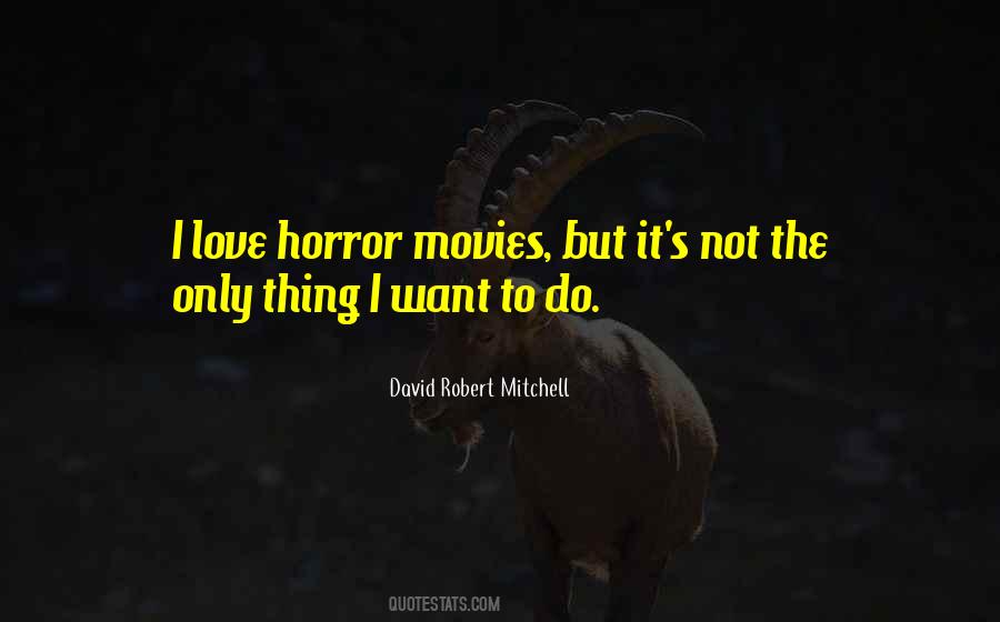 Quotes About Horror Movies #1285758