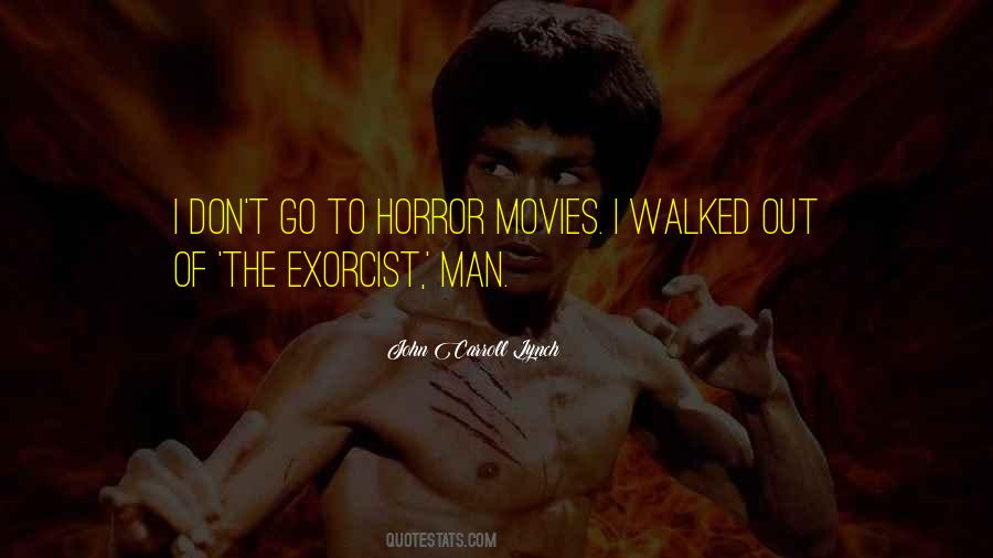 Quotes About Horror Movies #1317642