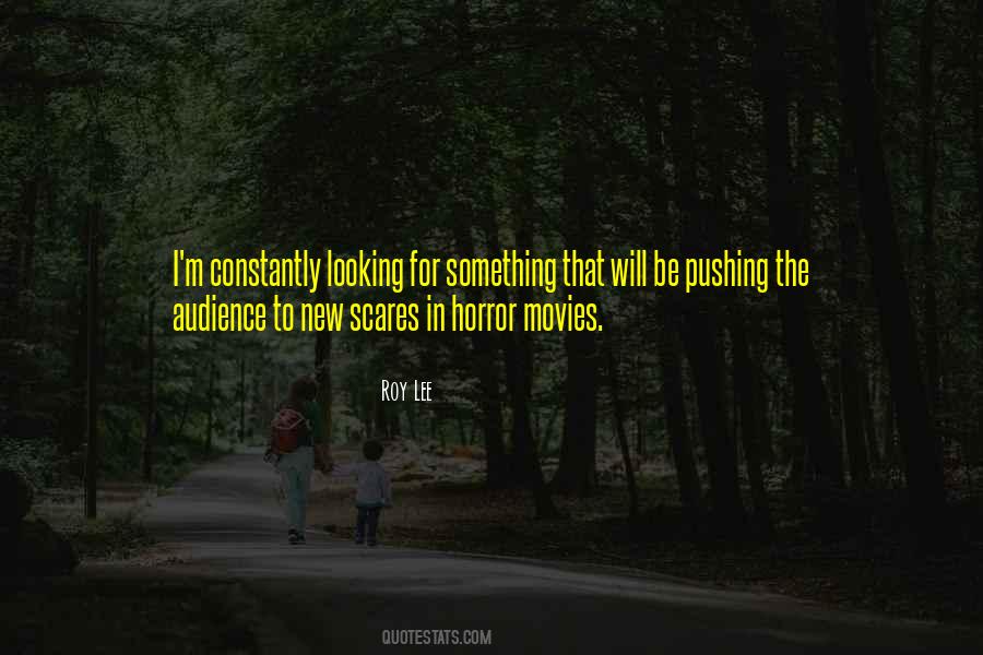 Quotes About Horror Movies #1433650