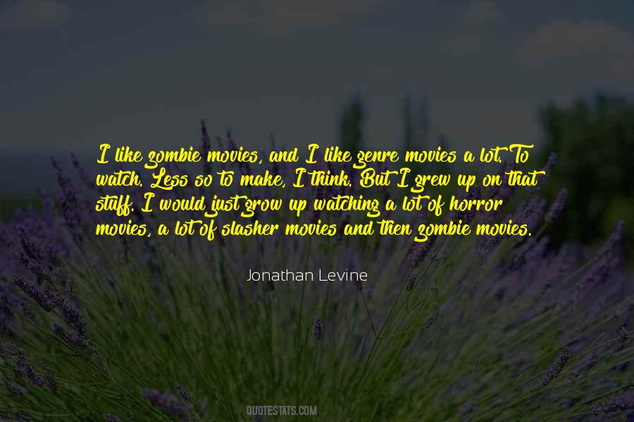 Quotes About Horror Movies #1735050