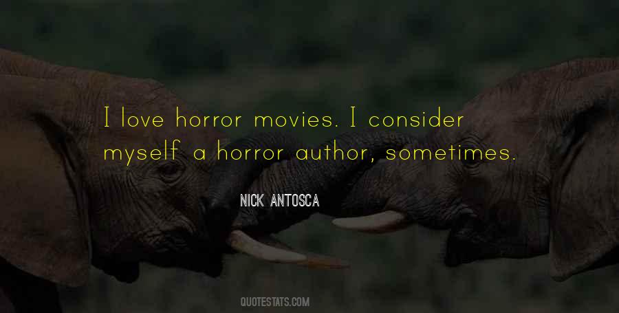Quotes About Horror Movies #1837956