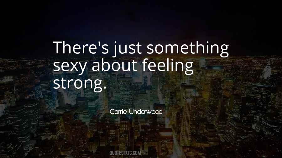 Quotes About Strong Feelings For Someone #203019