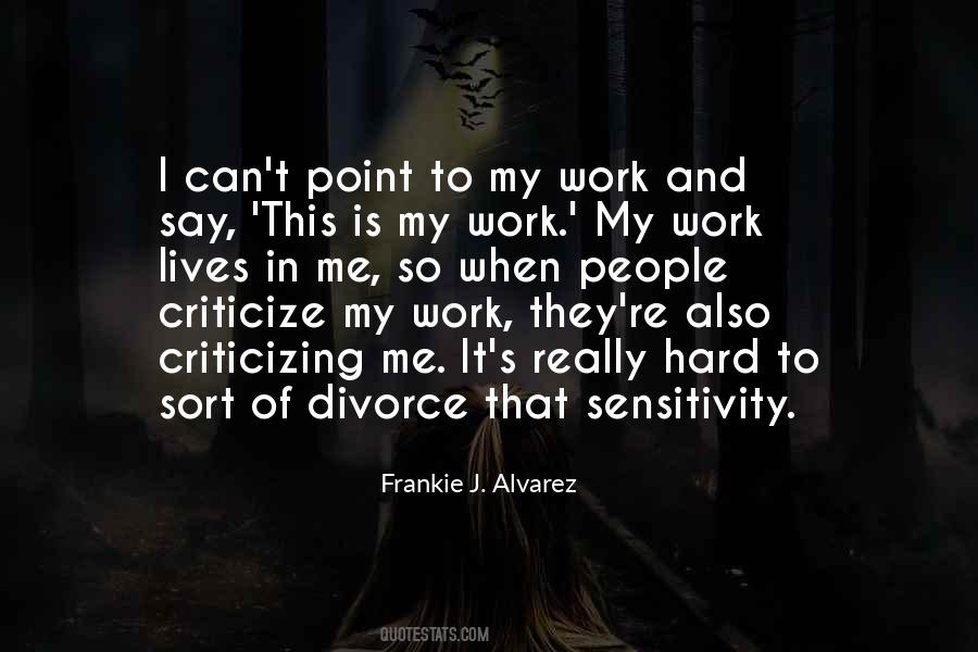 People That Criticize Quotes #1416230