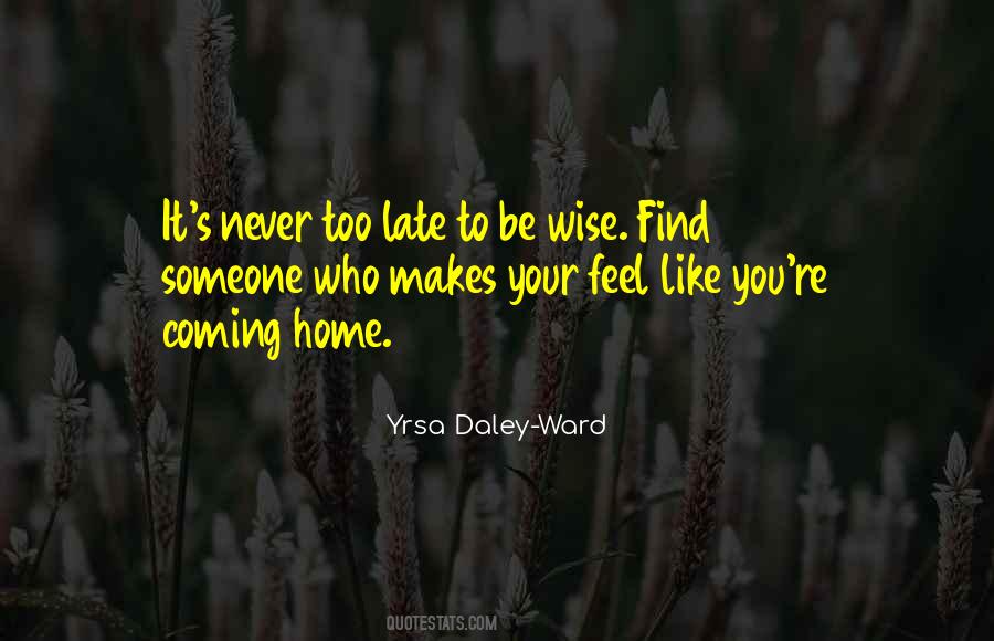 Quotes About Coming Home Late #661278